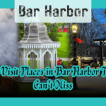 Best Places to Visit in Bar Harbor